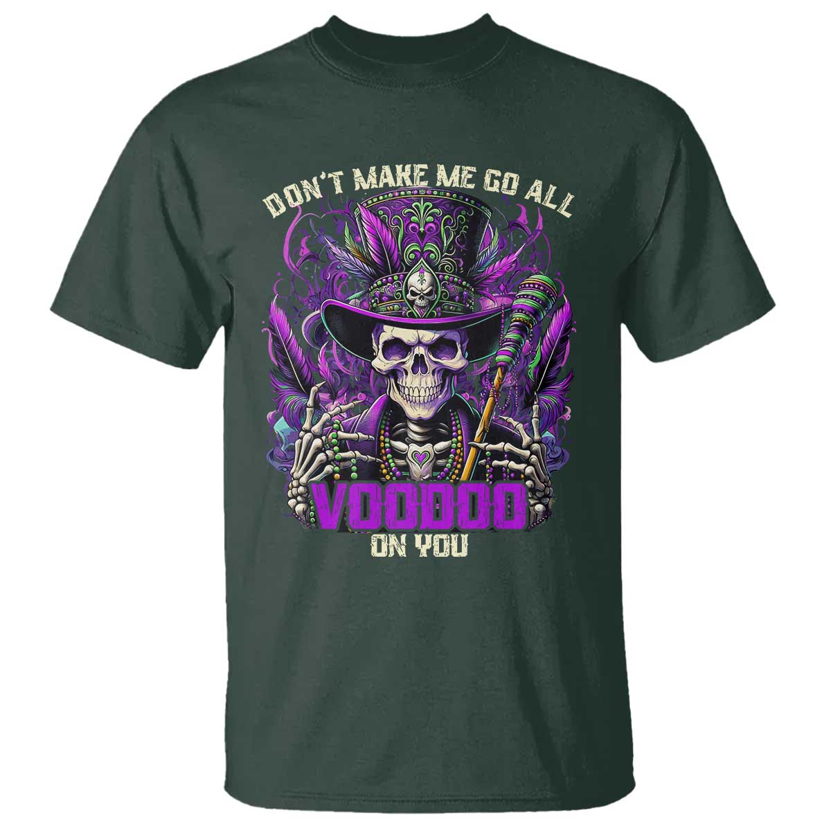 funny-mardi-gras-voodoo-t-shirt-dont-make-me-go-all-voodoo-on-you-new-orleans-witch-doctor