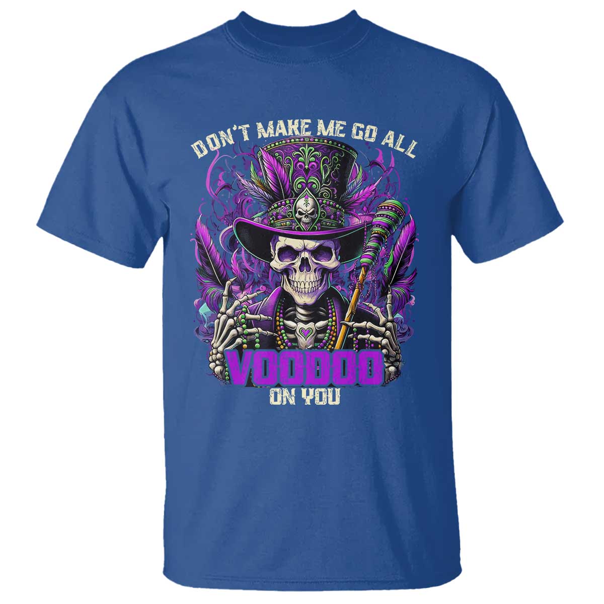 funny-mardi-gras-voodoo-t-shirt-dont-make-me-go-all-voodoo-on-you-new-orleans-witch-doctor