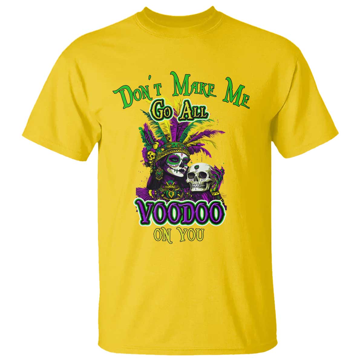 funny-mardi-gras-voodoo-queen-t-shirt-dont-make-me-go-all-voodoo-on-you