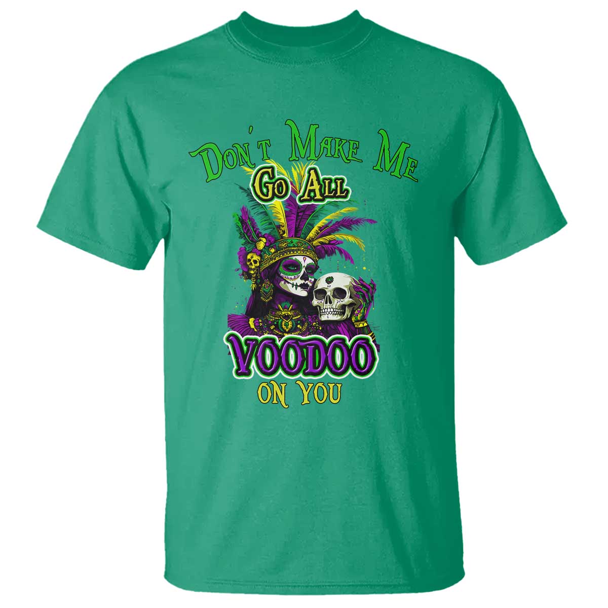 funny-mardi-gras-voodoo-queen-t-shirt-dont-make-me-go-all-voodoo-on-you