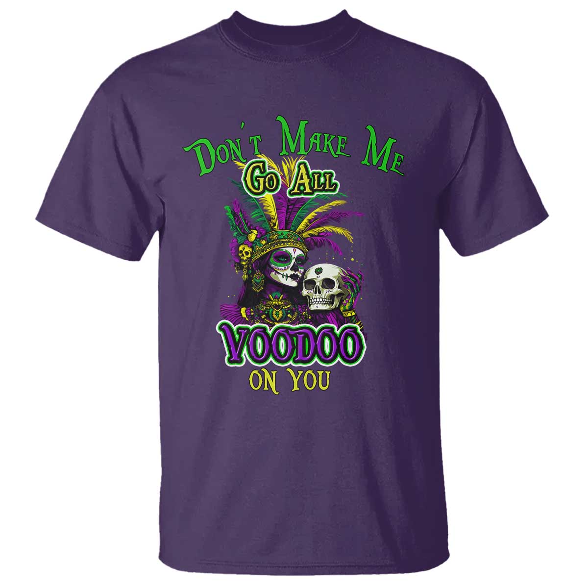 funny-mardi-gras-voodoo-queen-t-shirt-dont-make-me-go-all-voodoo-on-you