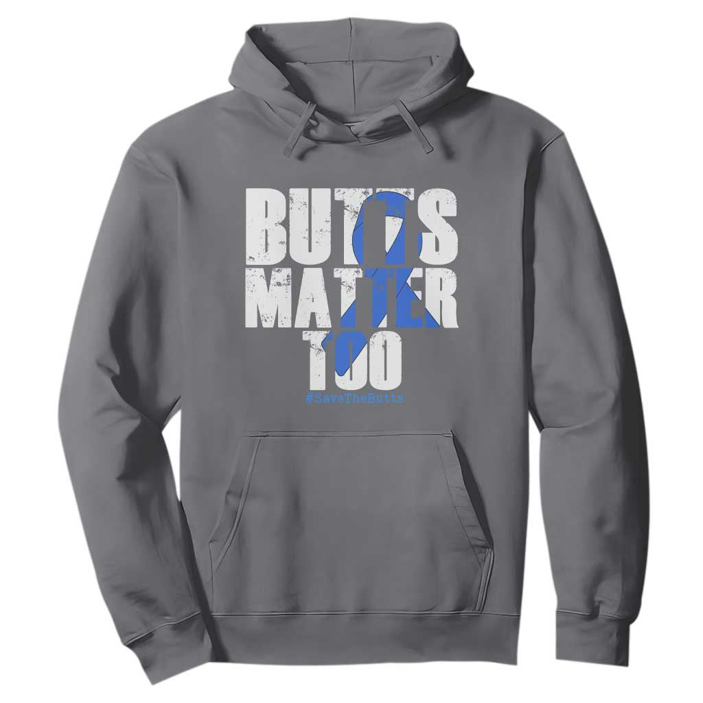 Funny Colon Cancer Support Hoodie Butts Matter Too Save The Butts