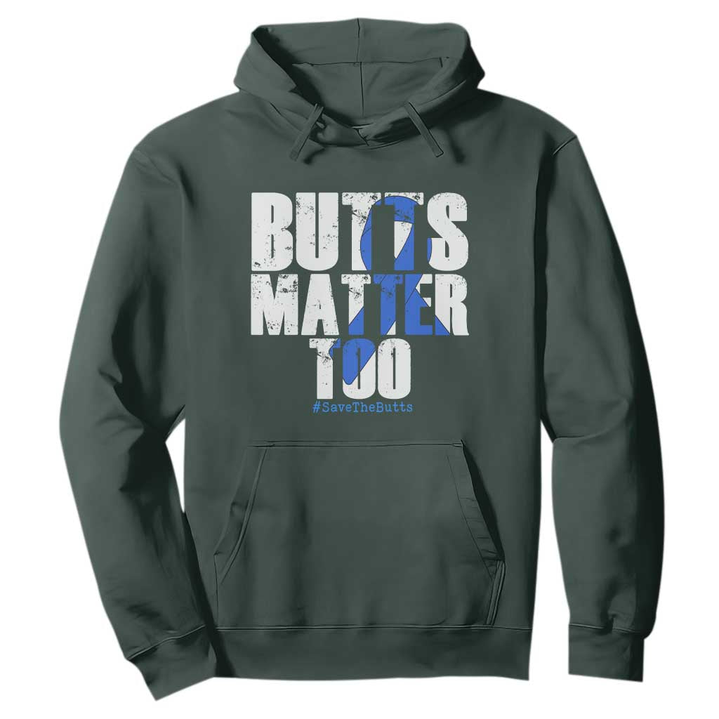 Funny Colon Cancer Support Hoodie Butts Matter Too Save The Butts