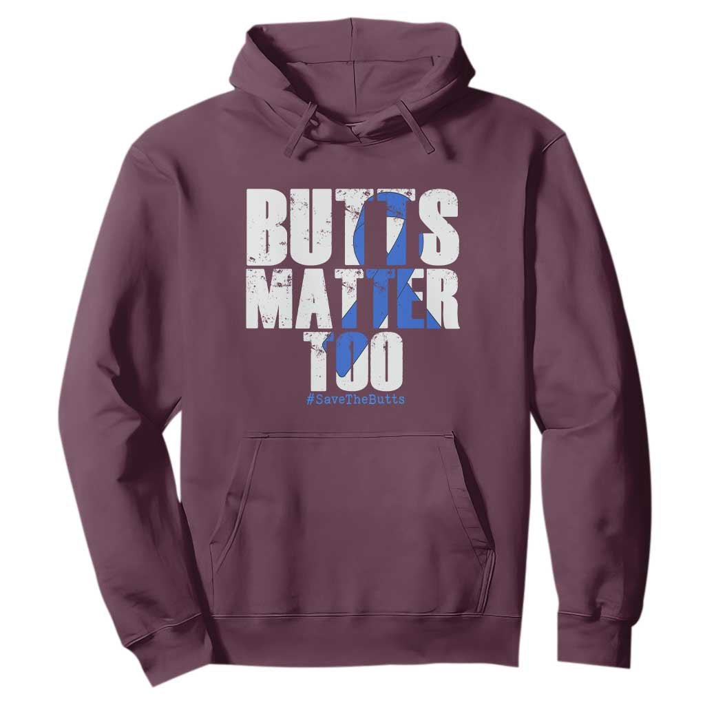 Funny Colon Cancer Support Hoodie Butts Matter Too Save The Butts