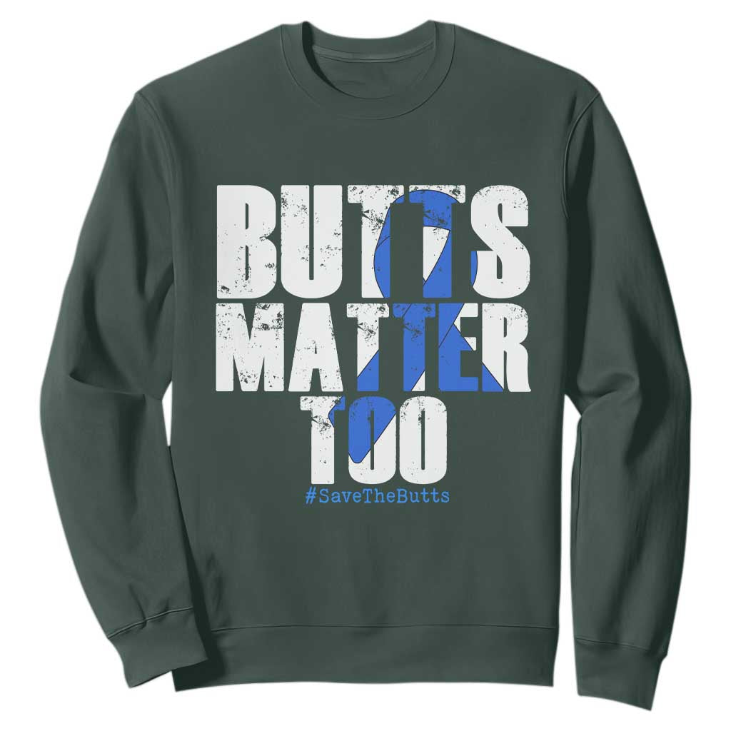 Funny Colon Cancer Support Sweatshirt Butts Matter Too Save The Butts