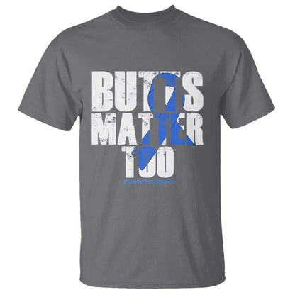 Funny Colon Cancer Support T Shirt Butts Matter Too Save The Butts