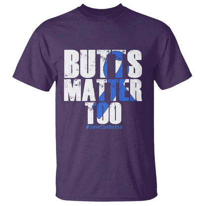 Funny Colon Cancer Support T Shirt Butts Matter Too Save The Butts