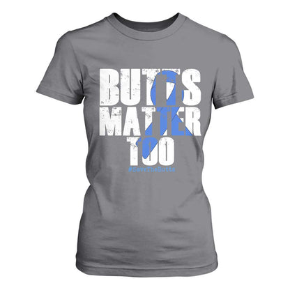 Funny Colon Cancer Support T Shirt For Women Butts Matter Too Save The Butts