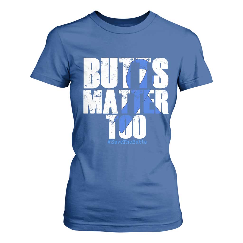 Funny Colon Cancer Support T Shirt For Women Butts Matter Too Save The Butts