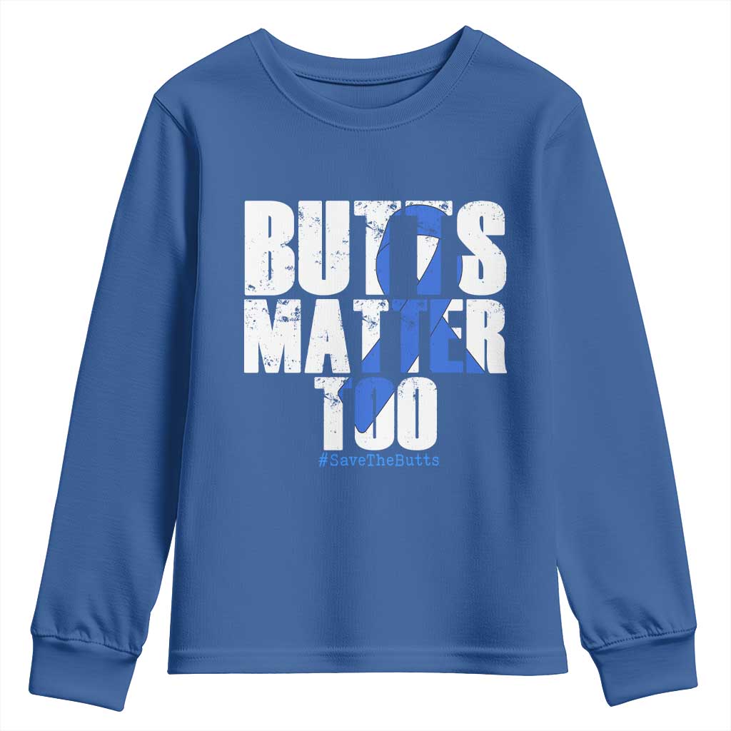 Funny Colon Cancer Support Youth Sweatshirt Butts Matter Too Save The Butts