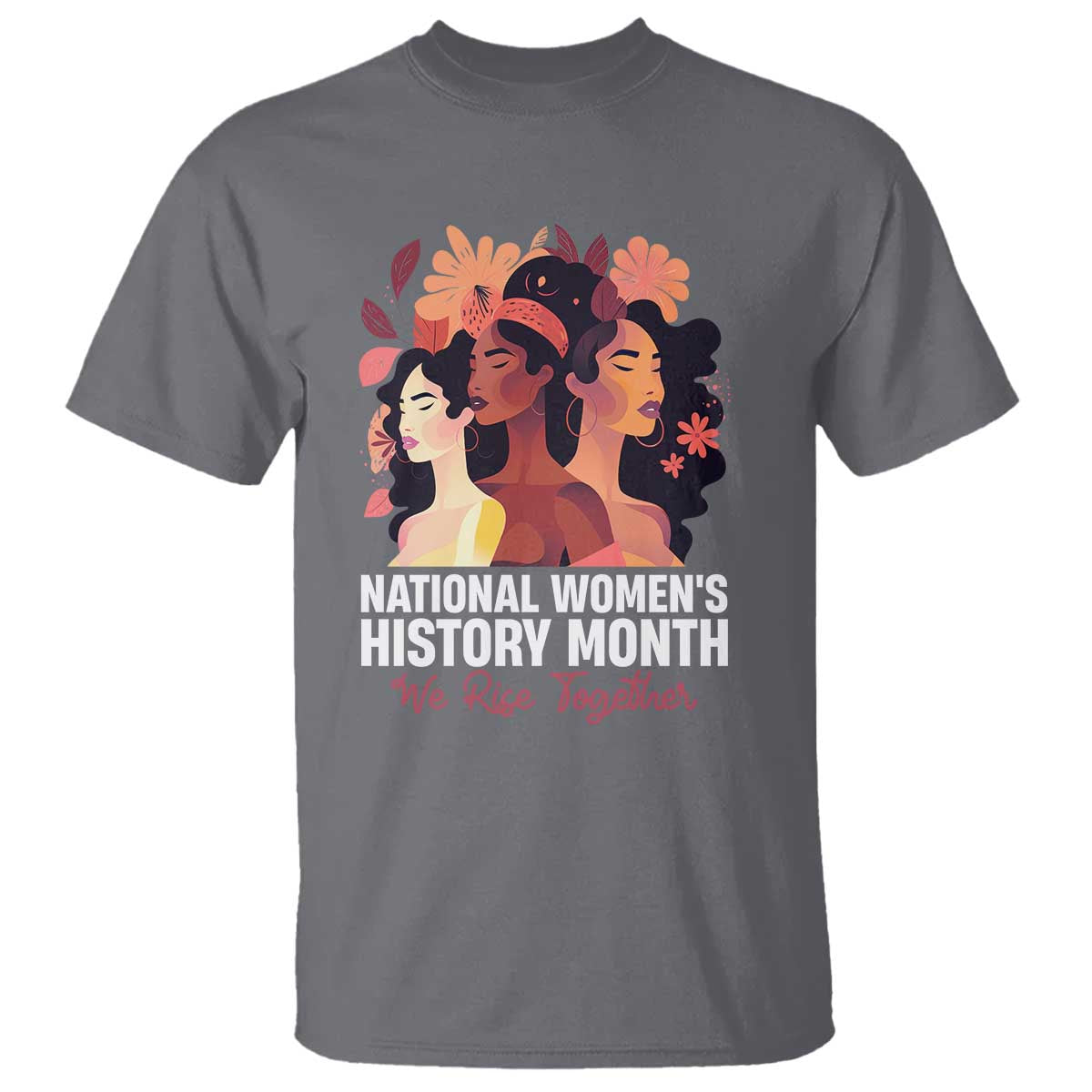national-womens-history-month-we-rise-together-t-shirt