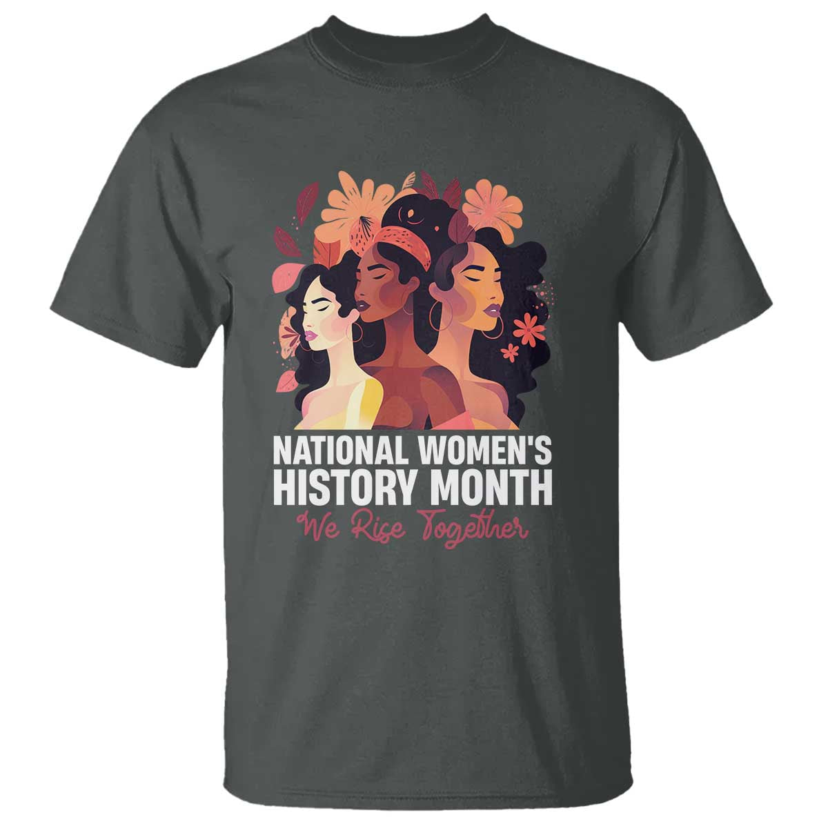 national-womens-history-month-we-rise-together-t-shirt