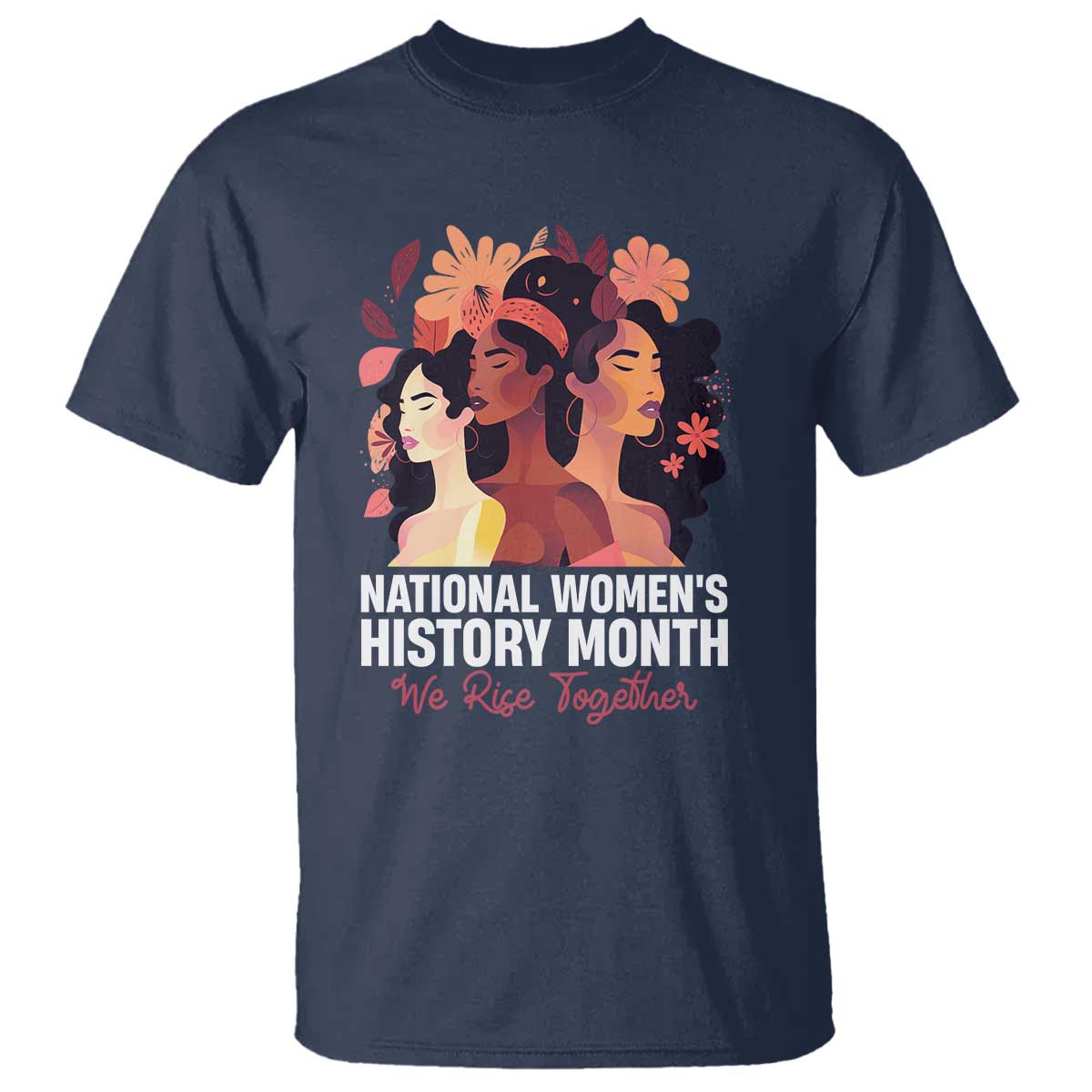 national-womens-history-month-we-rise-together-t-shirt