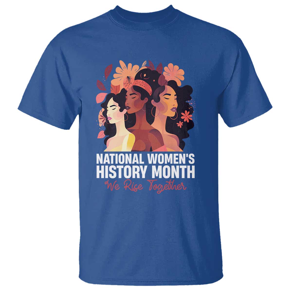 national-womens-history-month-we-rise-together-t-shirt