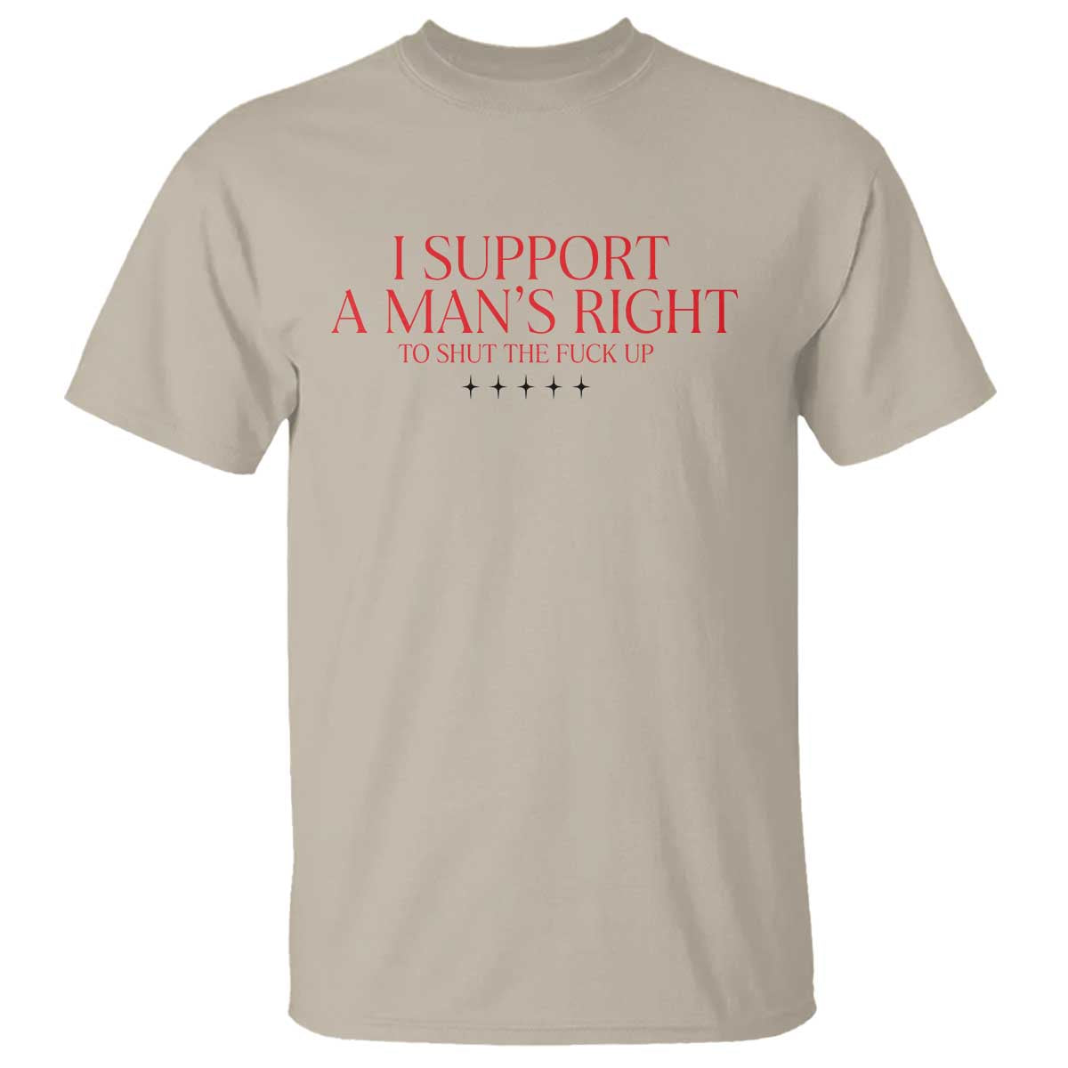 funny-i-support-a-mans-right-to-shut-the-fuck-up-t-shirt-feminist