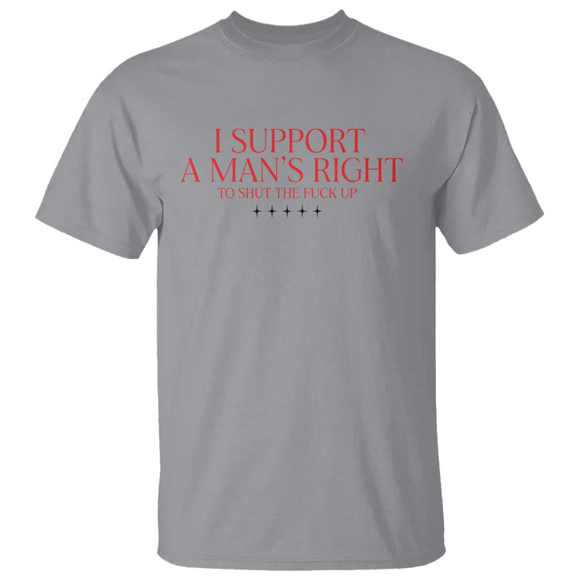 funny-i-support-a-mans-right-to-shut-the-fuck-up-t-shirt-feminist