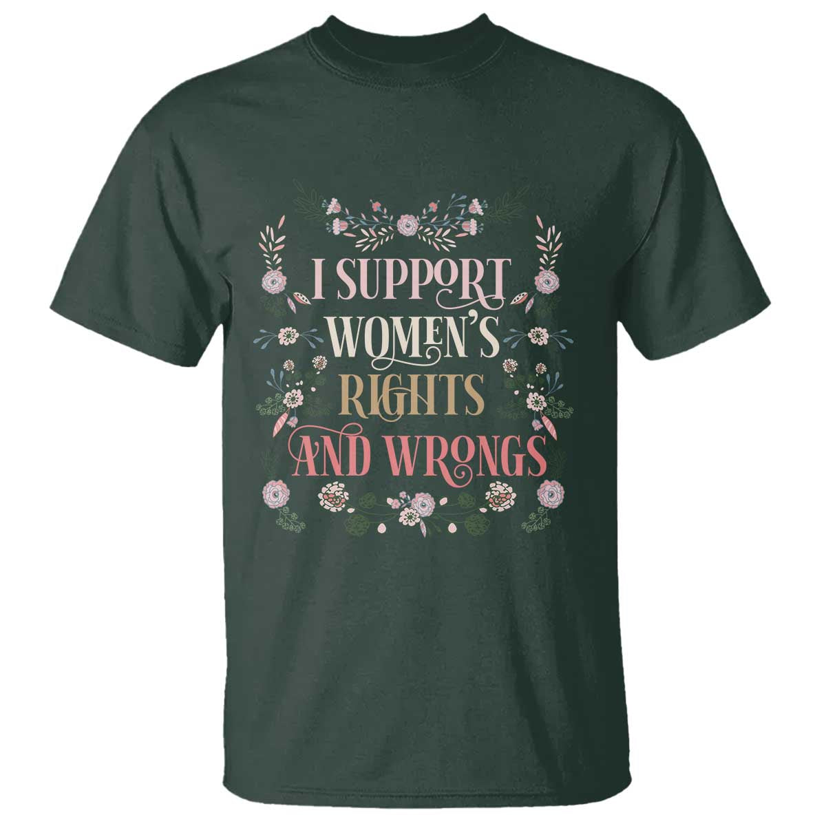funny-i-support-womens-rights-and-wrongs-t-shirt-vintage-floral