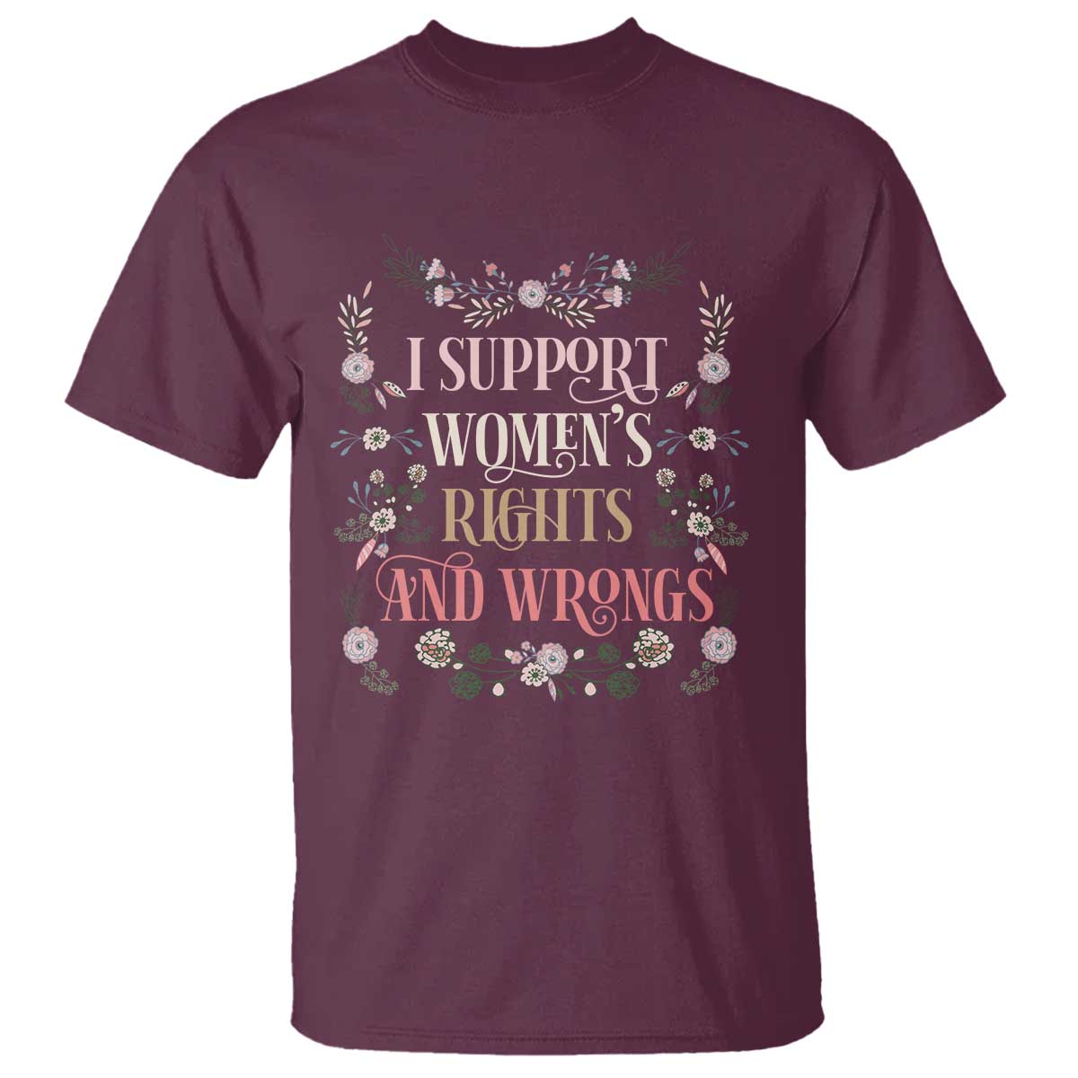 funny-i-support-womens-rights-and-wrongs-t-shirt-vintage-floral