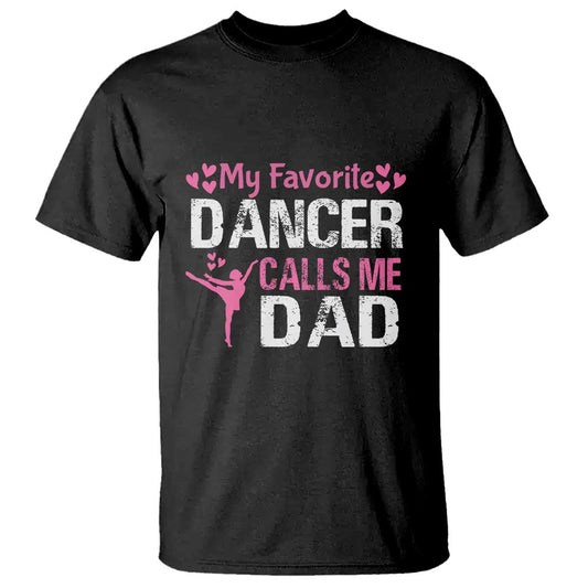 father-and-daughter-t-shirt-my-favorite-dancer-calls-me-dad-fathers-day