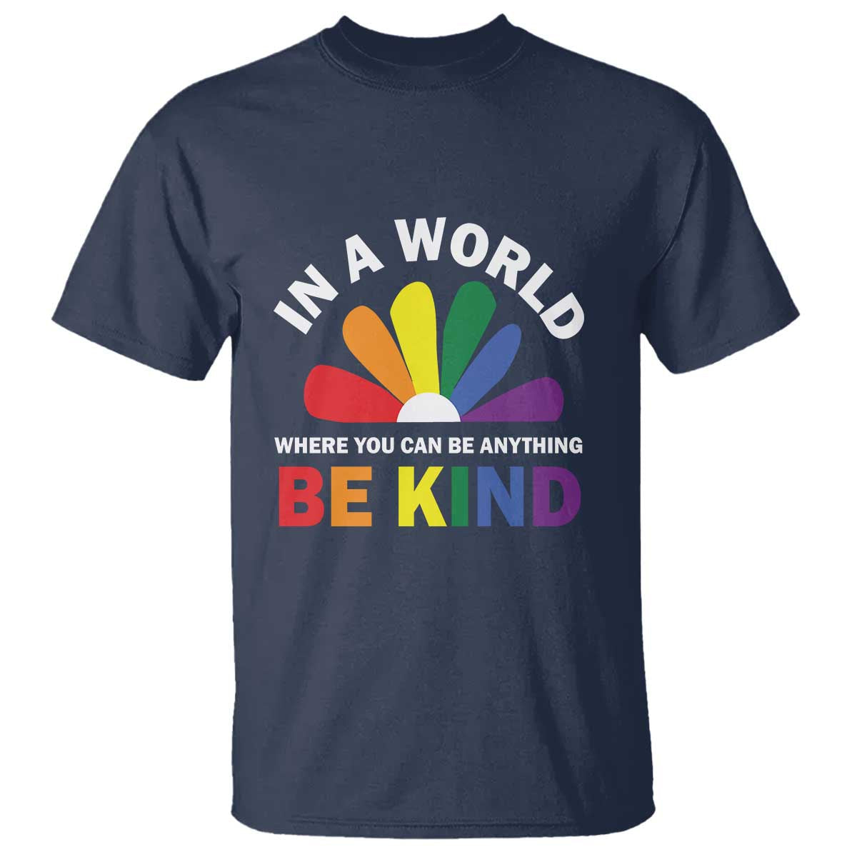 lgbt-pride-t-shirt-in-a-world-where-you-can-be-anything-be-kind-lgbtq-flag-daisy