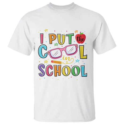 i-put-the-cool-in-school-t-shirt-first-day-of-school-apple-glasses-pencil