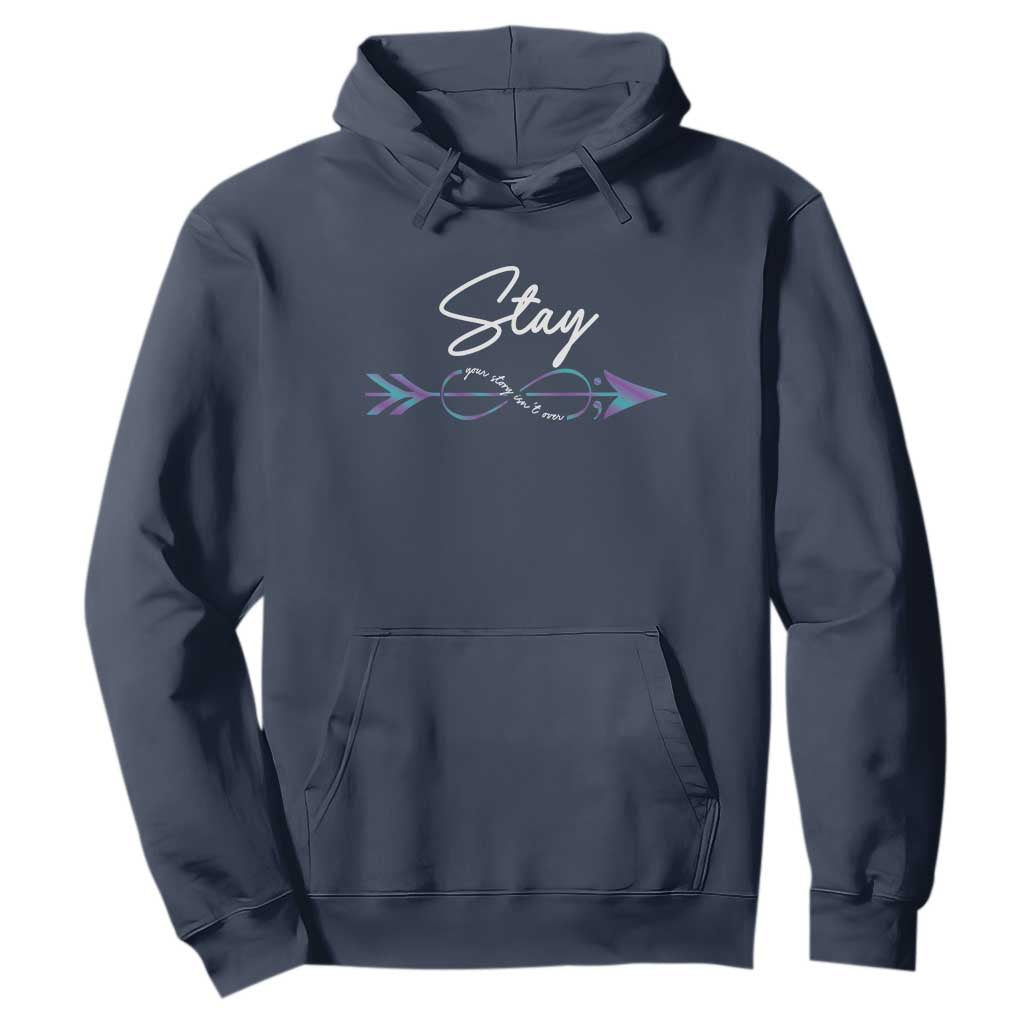 Suicide Prevention Support Hoodie Stay Your Story Isn't Over Arrow Semicolon