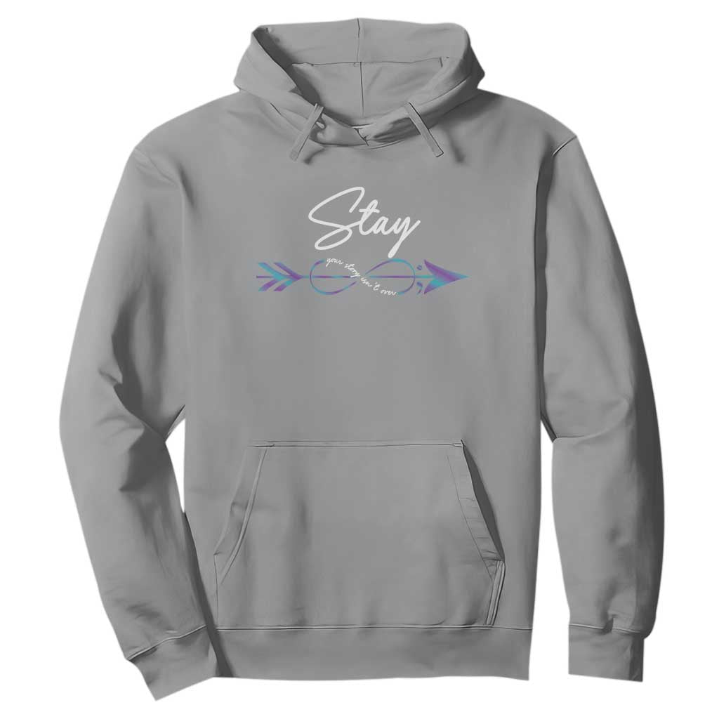 Suicide Prevention Support Hoodie Stay Your Story Isn't Over Arrow Semicolon