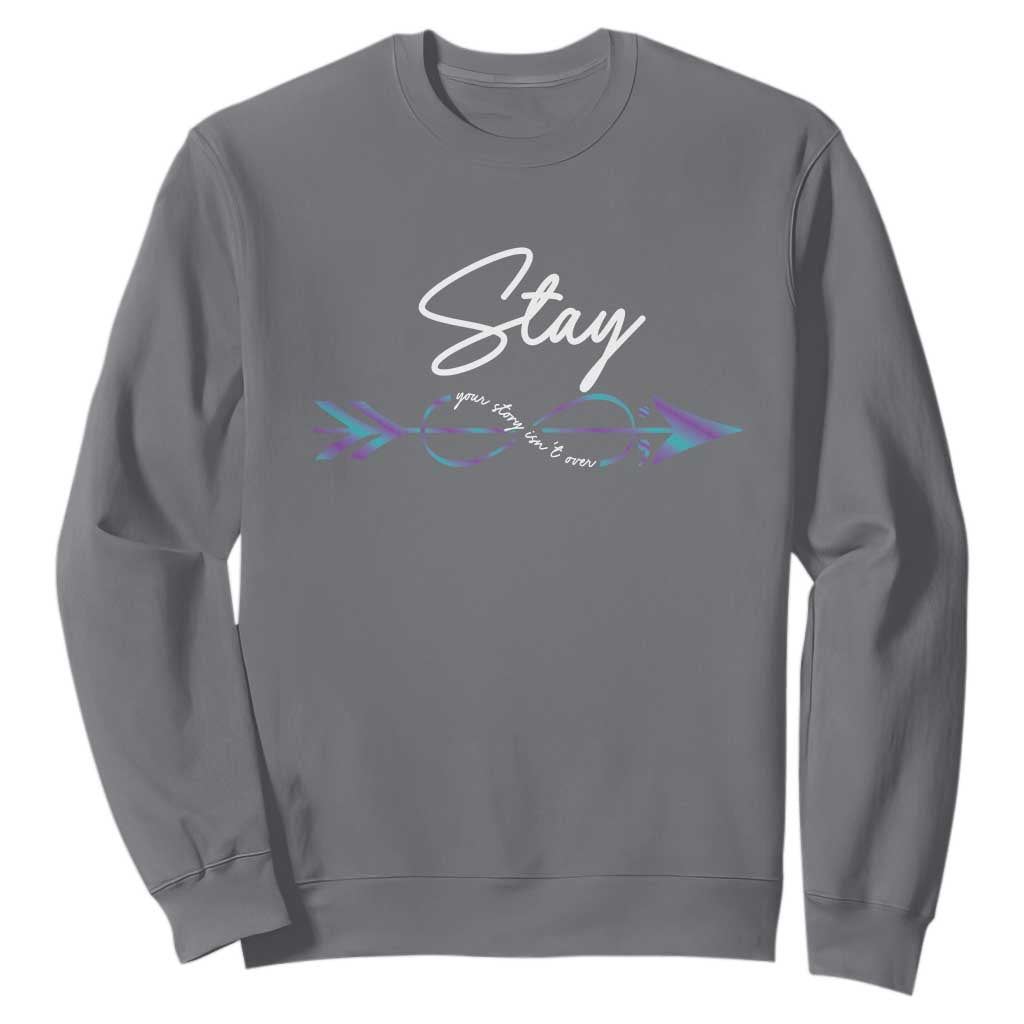 Suicide Prevention Support Sweatshirt Stay Your Story Isn't Over Arrow Semicolon