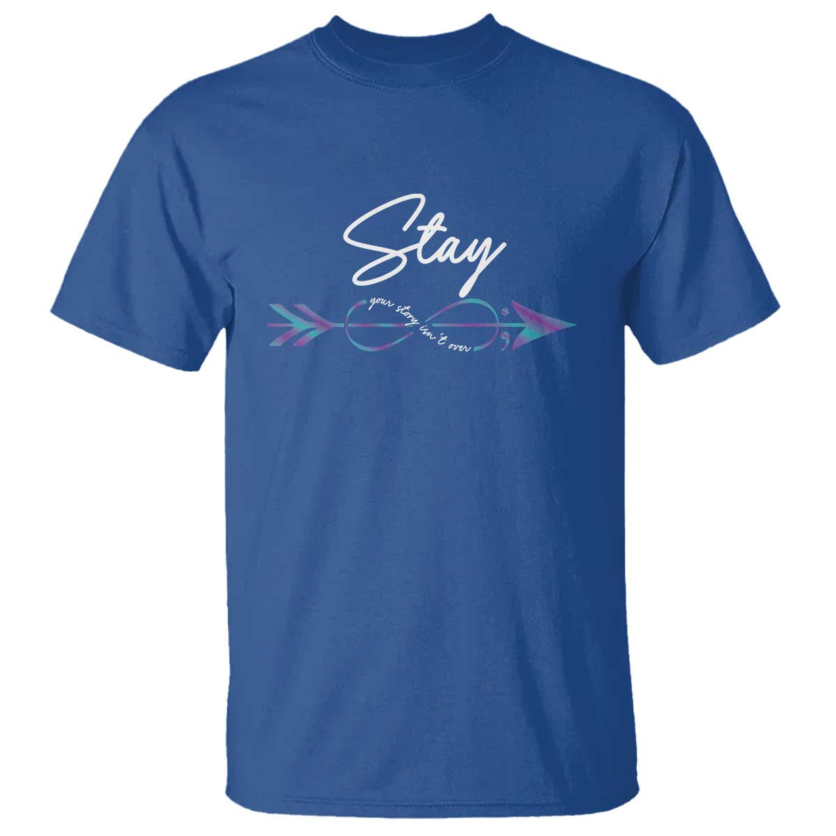 Suicide Prevention Support T Shirt Stay Your Story Isn't Over Arrow Semicolon