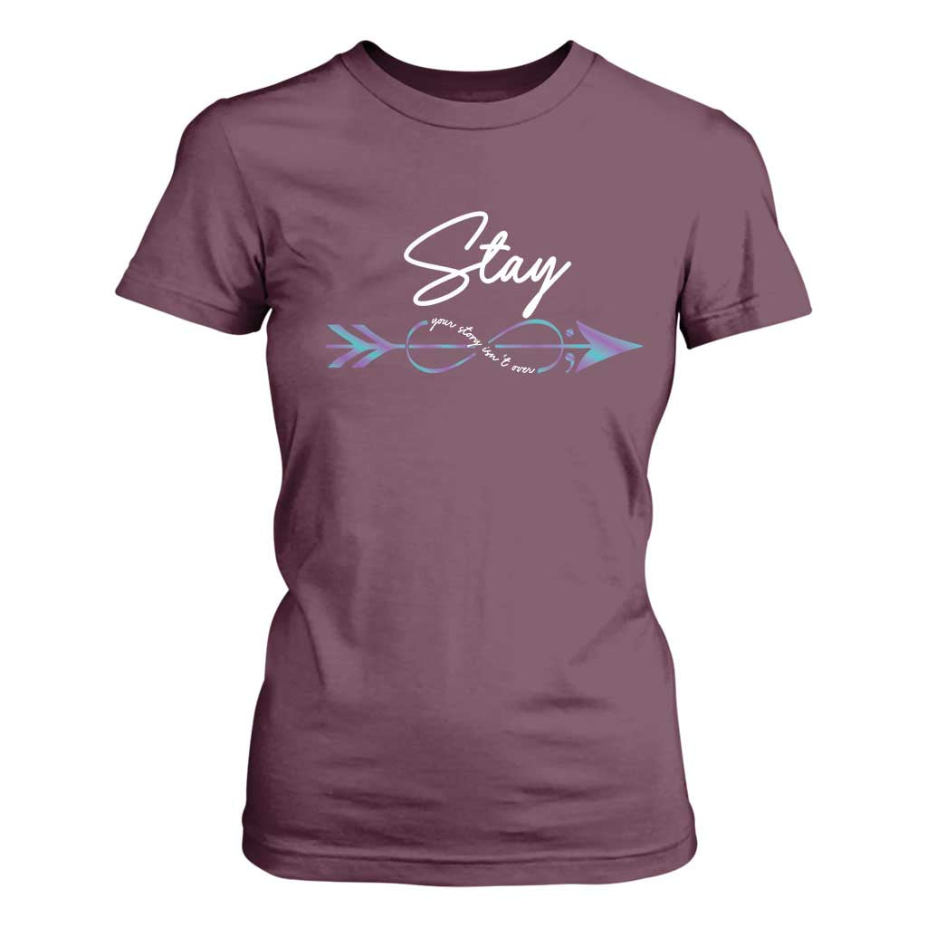 Suicide Prevention Support T Shirt For Women Stay Your Story Isn't Over Arrow Semicolon