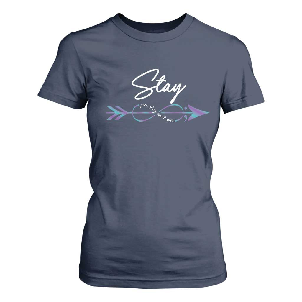 Suicide Prevention Support T Shirt For Women Stay Your Story Isn't Over Arrow Semicolon