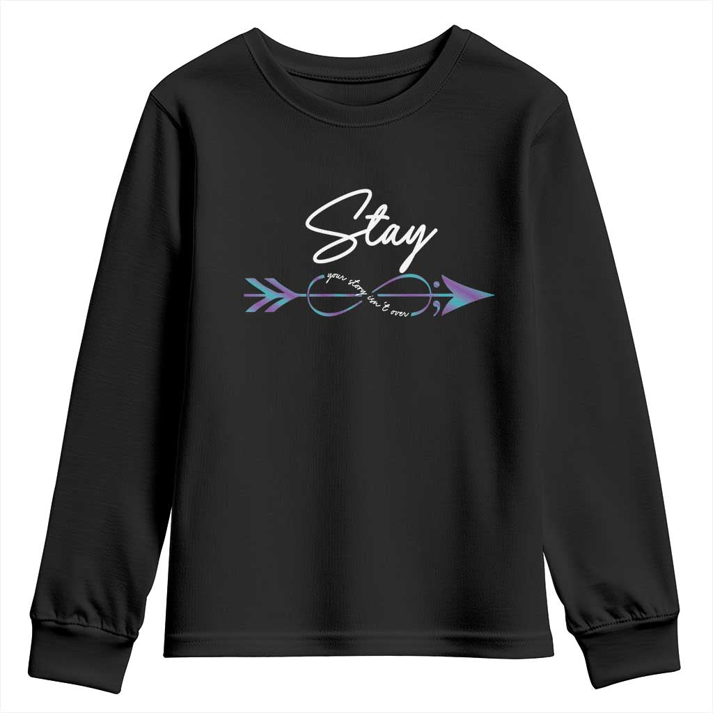 Suicide Prevention Support Youth Sweatshirt Stay Your Story Isn't Over Arrow Semicolon
