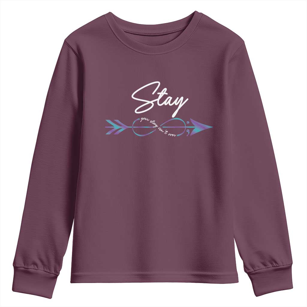 Suicide Prevention Support Youth Sweatshirt Stay Your Story Isn't Over Arrow Semicolon