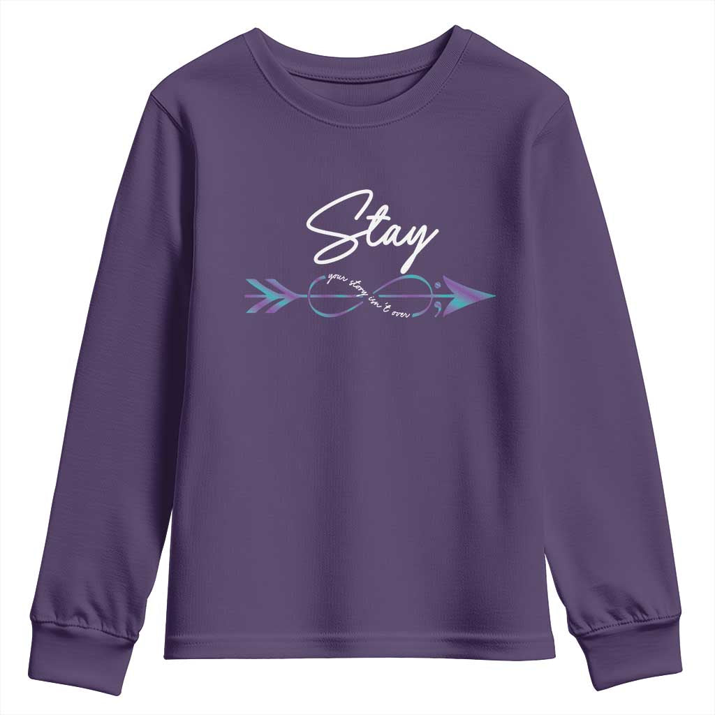 Suicide Prevention Support Youth Sweatshirt Stay Your Story Isn't Over Arrow Semicolon