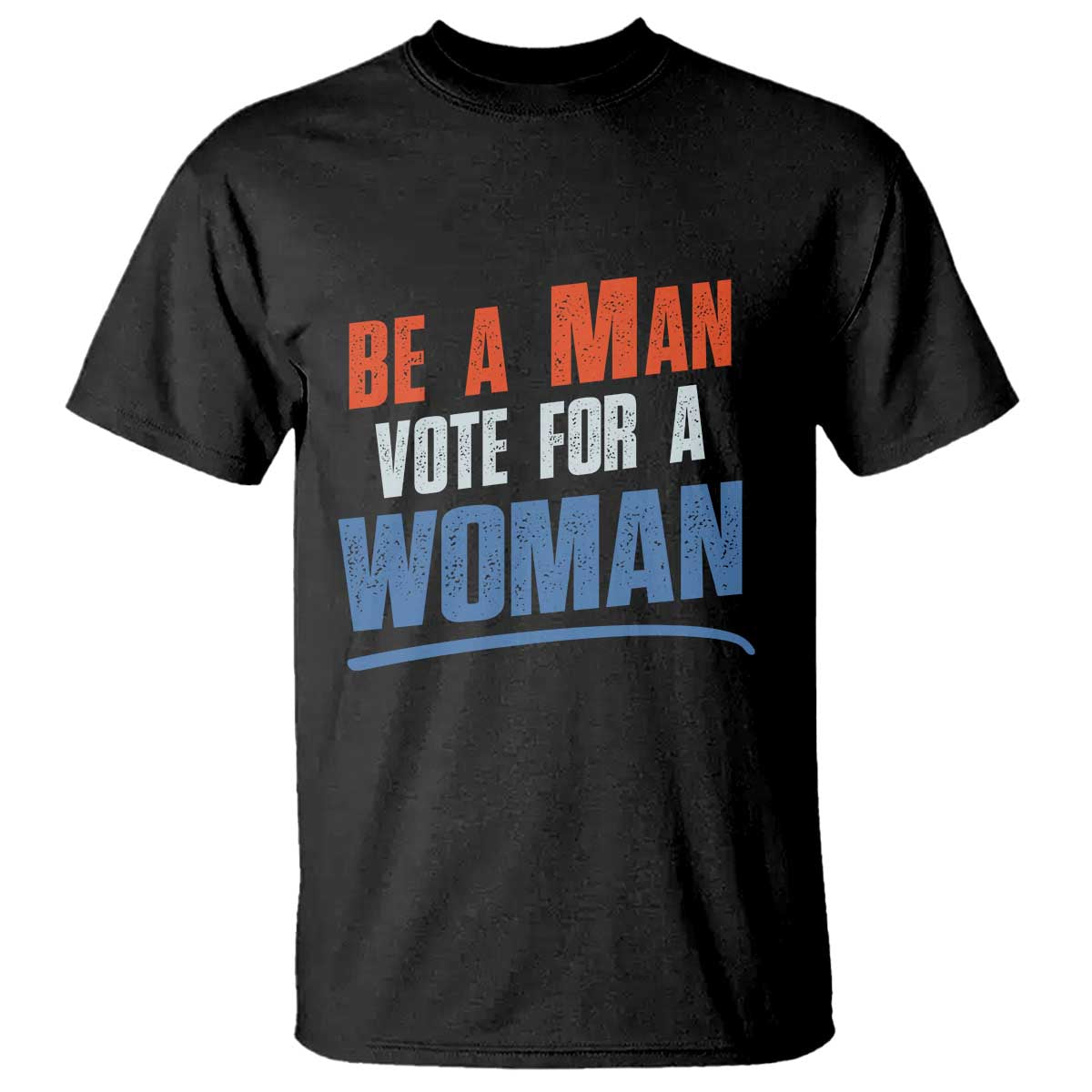 harris-supporter-2024-t-shirt-be-a-man-vote-for-a-woman