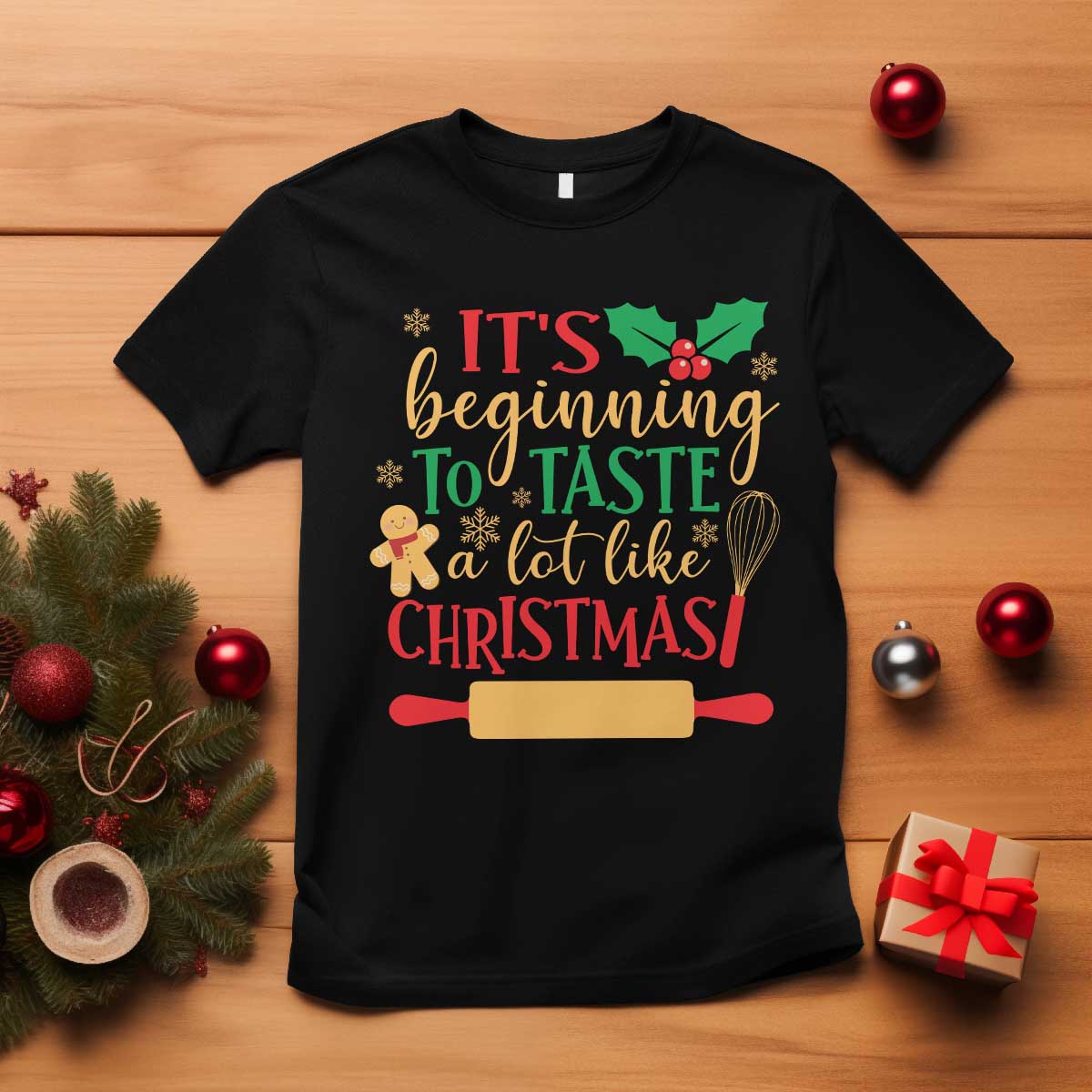 funny-christmas-baker-t-shirt-its-beginning-to-taste-a-lot-like-christmas-gingerbread