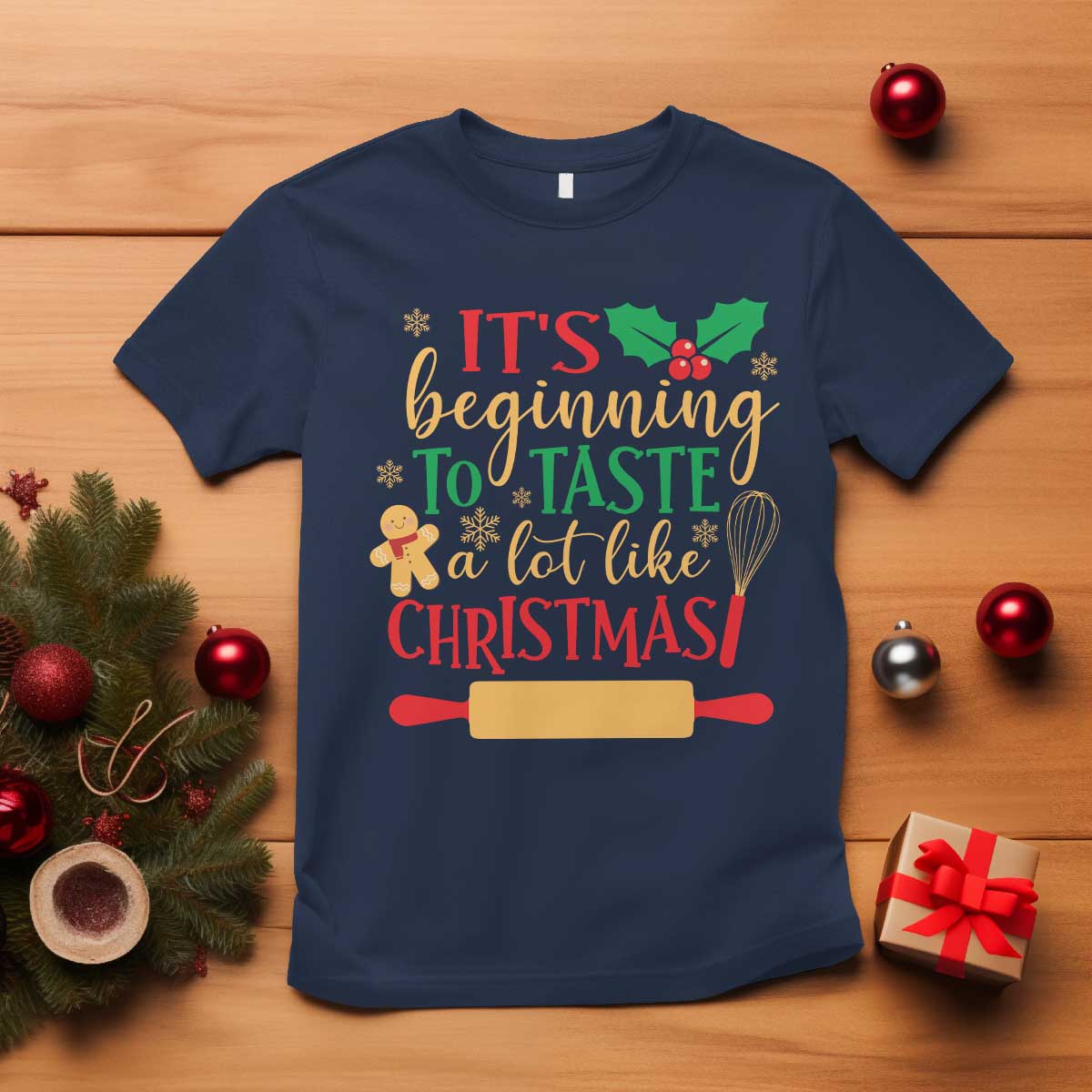 funny-christmas-baker-t-shirt-its-beginning-to-taste-a-lot-like-christmas-gingerbread