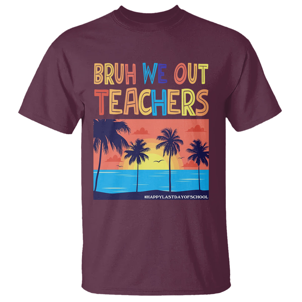 end-of-school-year-t-shirt-bruh-we-out-teachers-summer-vacation