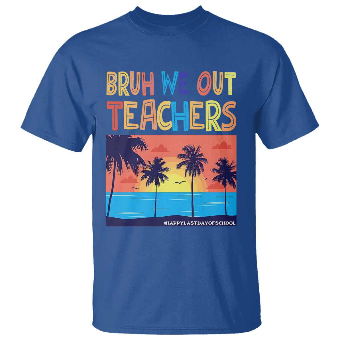 end-of-school-year-t-shirt-bruh-we-out-teachers-summer-vacation