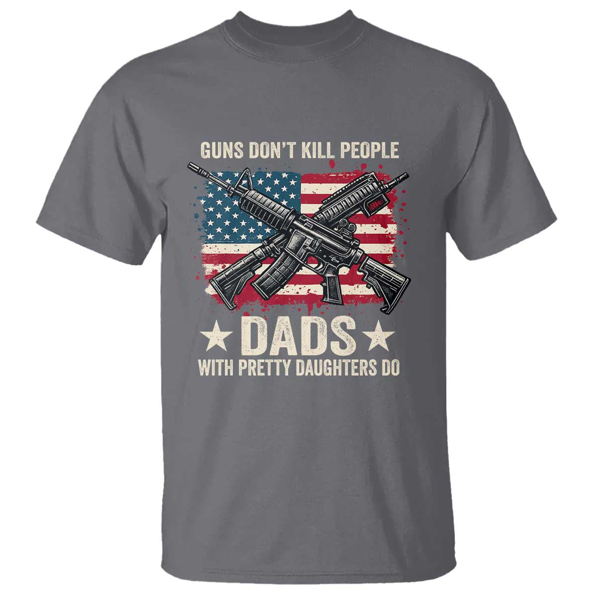 funny-guns-dont-kill-people-dads-with-pretty-daughters-do-t-shirt-girl-dad-vintage-american-flag