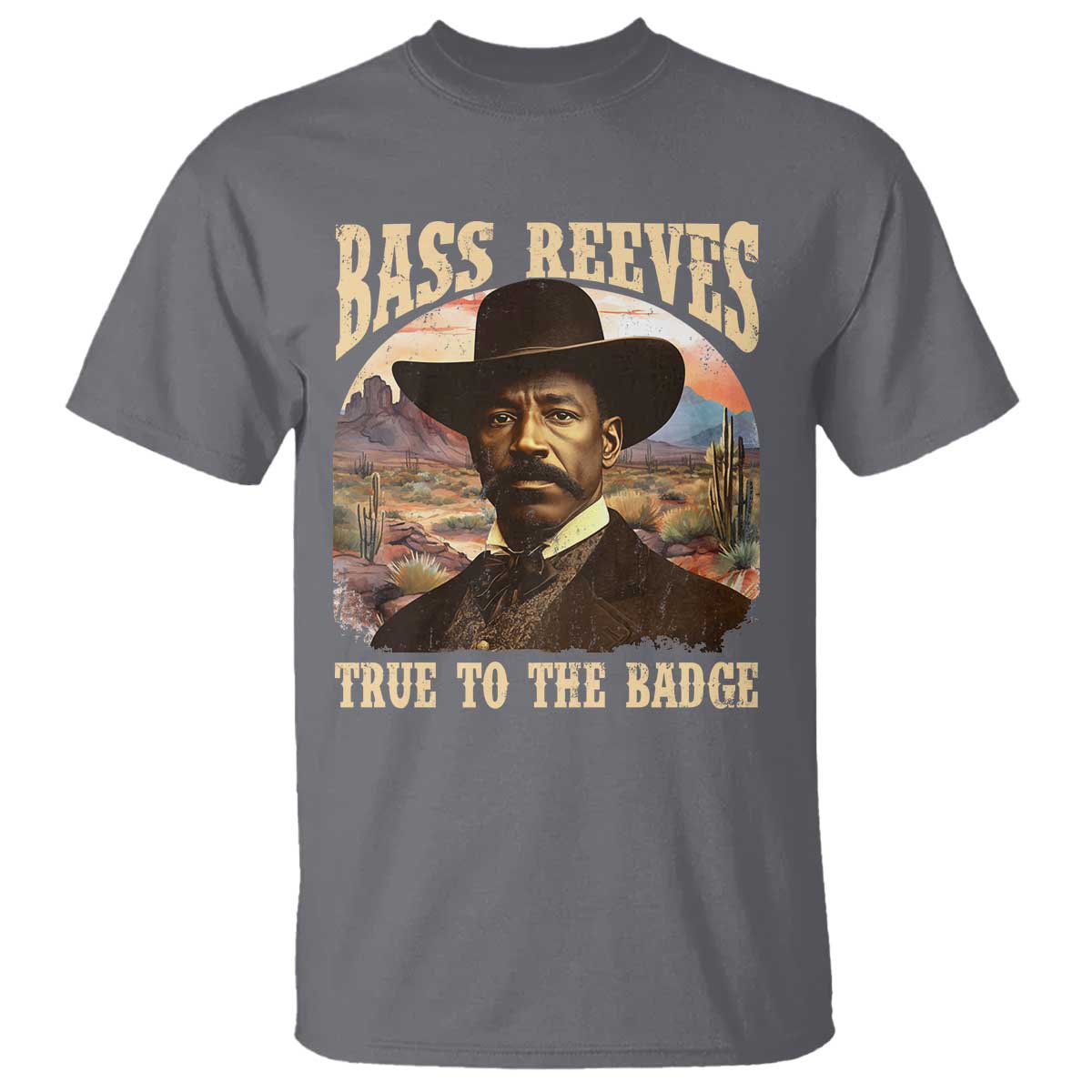 bass-reeves-true-to-the-badge-t-shirt-african-american-cowboy-marshal-black-history-month