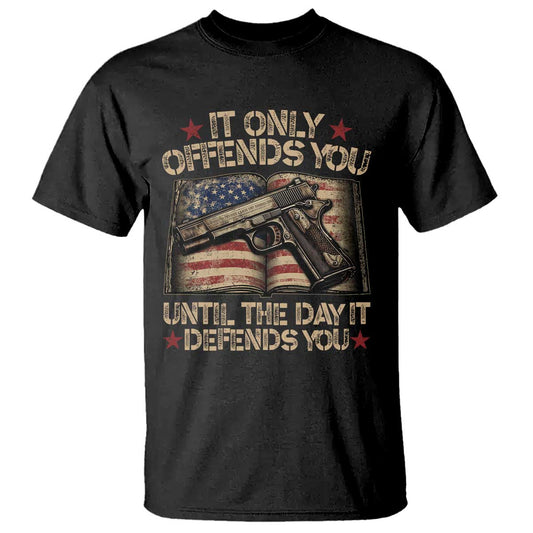 it-only-offends-you-until-the-day-it-defends-you-t-shirt-pro-gun-american-flag