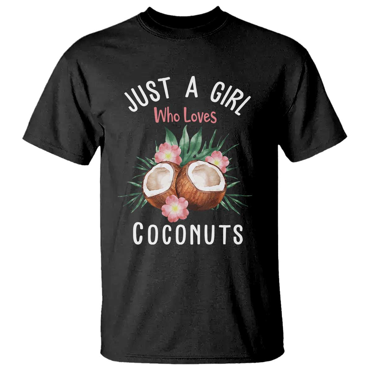 funny-coconut-t-shirt-just-a-girl-who-loves-coconuts-harris-2024