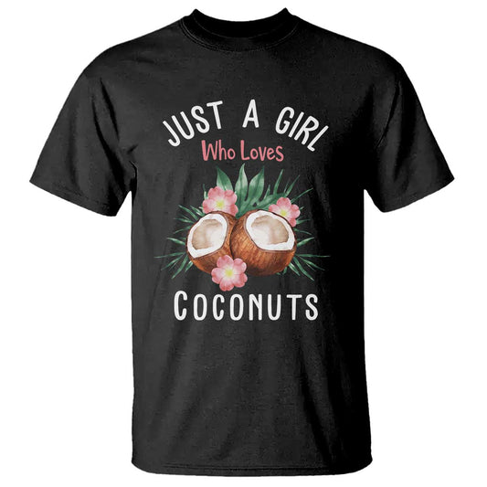 funny-coconut-t-shirt-just-a-girl-who-loves-coconuts-harris-2024