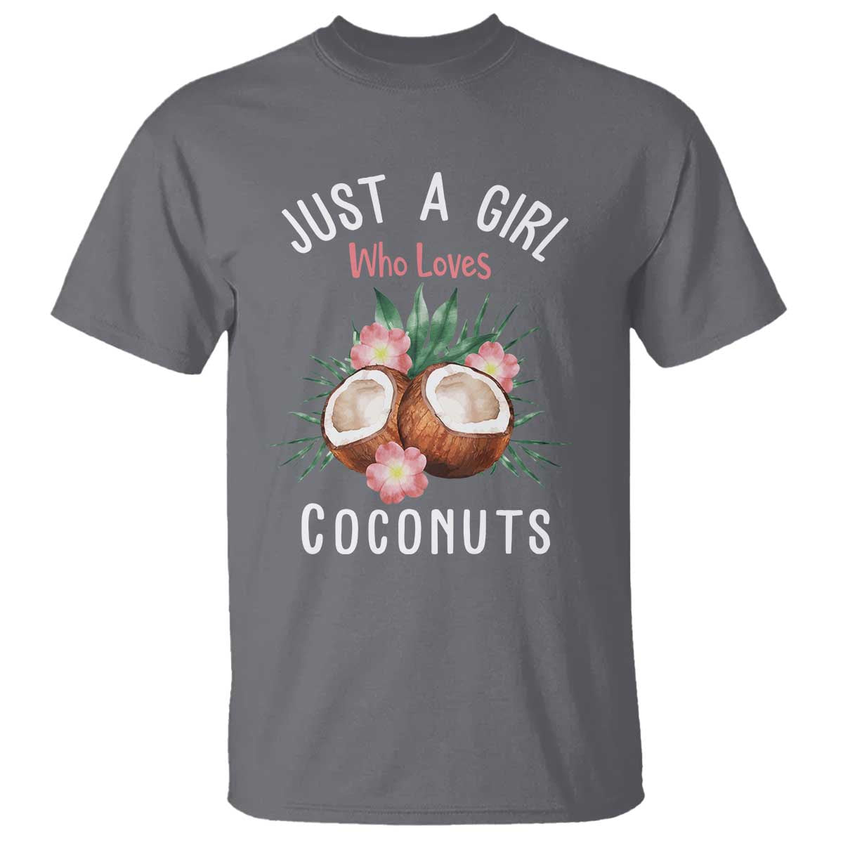 funny-coconut-t-shirt-just-a-girl-who-loves-coconuts-harris-2024