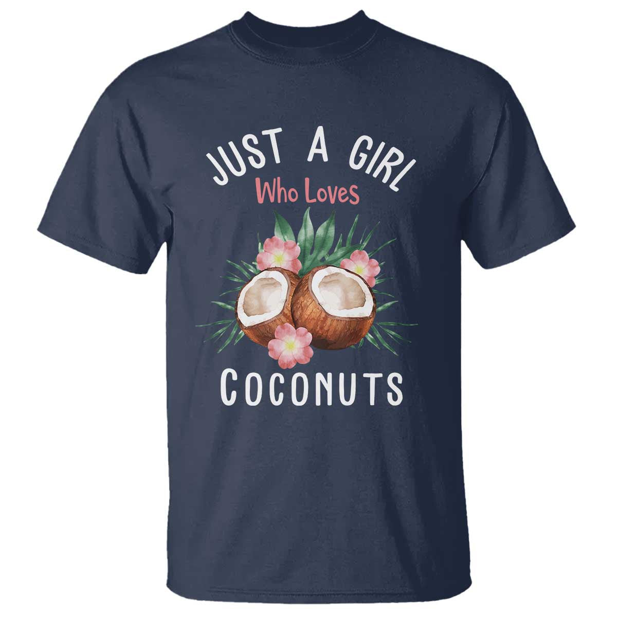 funny-coconut-t-shirt-just-a-girl-who-loves-coconuts-harris-2024