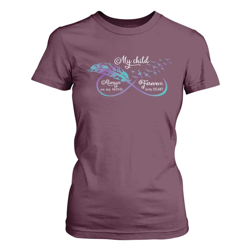 Suicide Prevention Support T Shirt For Women My Child Always On My Mind Forever In My Heart Feathers Infinity