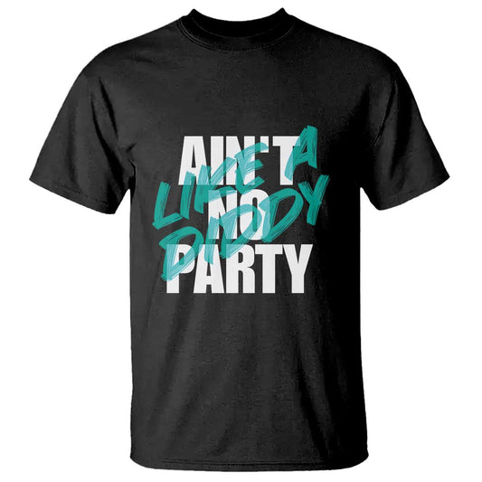 aint-no-party-like-a-diddy-party-t-shirt-brushed-text