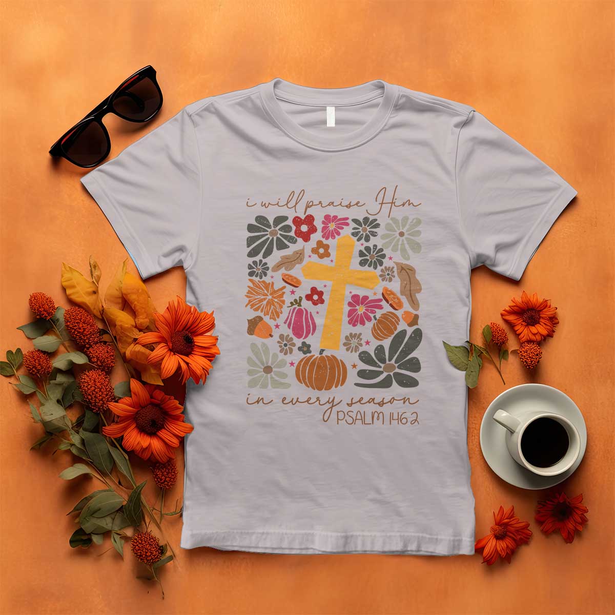thanksgiving-christ-t-shirt-i-will-praise-him-in-every-season-psalm-1462-fall-season