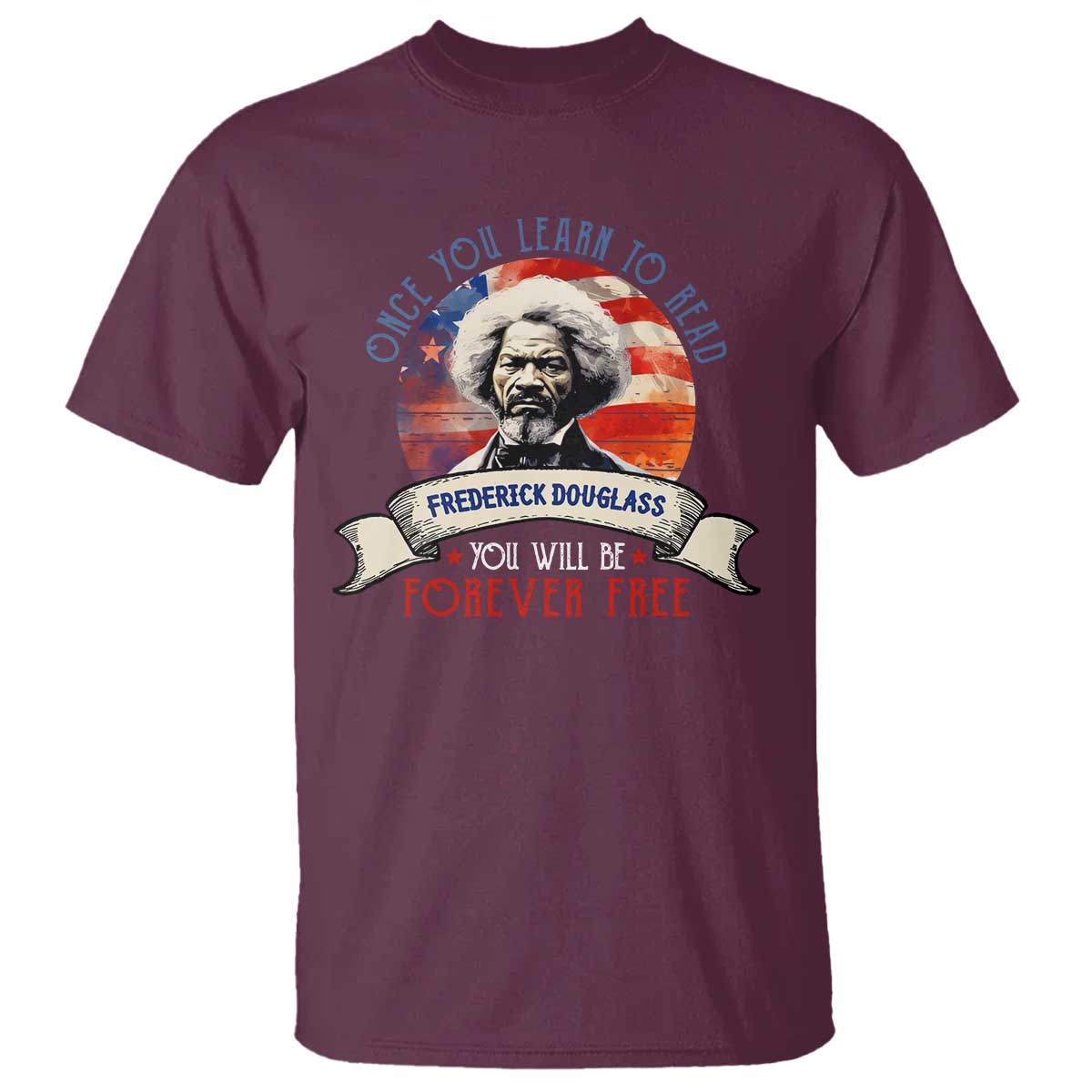 frederick-douglass-inspirational-quotes-t-shirt-once-you-learn-to-read-you-will-be-forever-free-american-flag